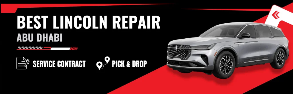 Expert Lincoln Repair & Service Workshop in Abu Dhabi
