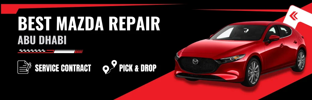 Expert Mazda Repair & Service Workshop in Abu Dhabi