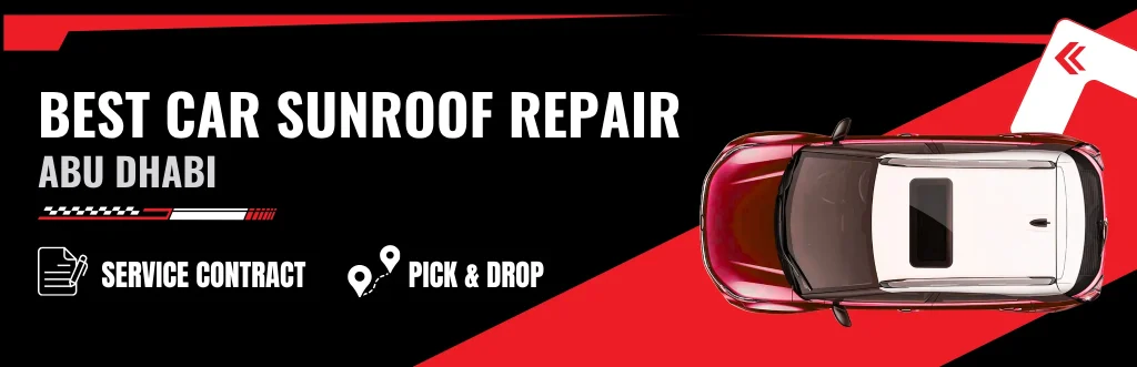 Expert Car Sunroof Repair & Replacement in Abu Dhabi
